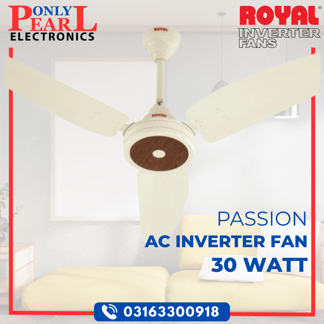 ROYAL Inverter Ceiling Fan - Passion Model - 30 Watts
