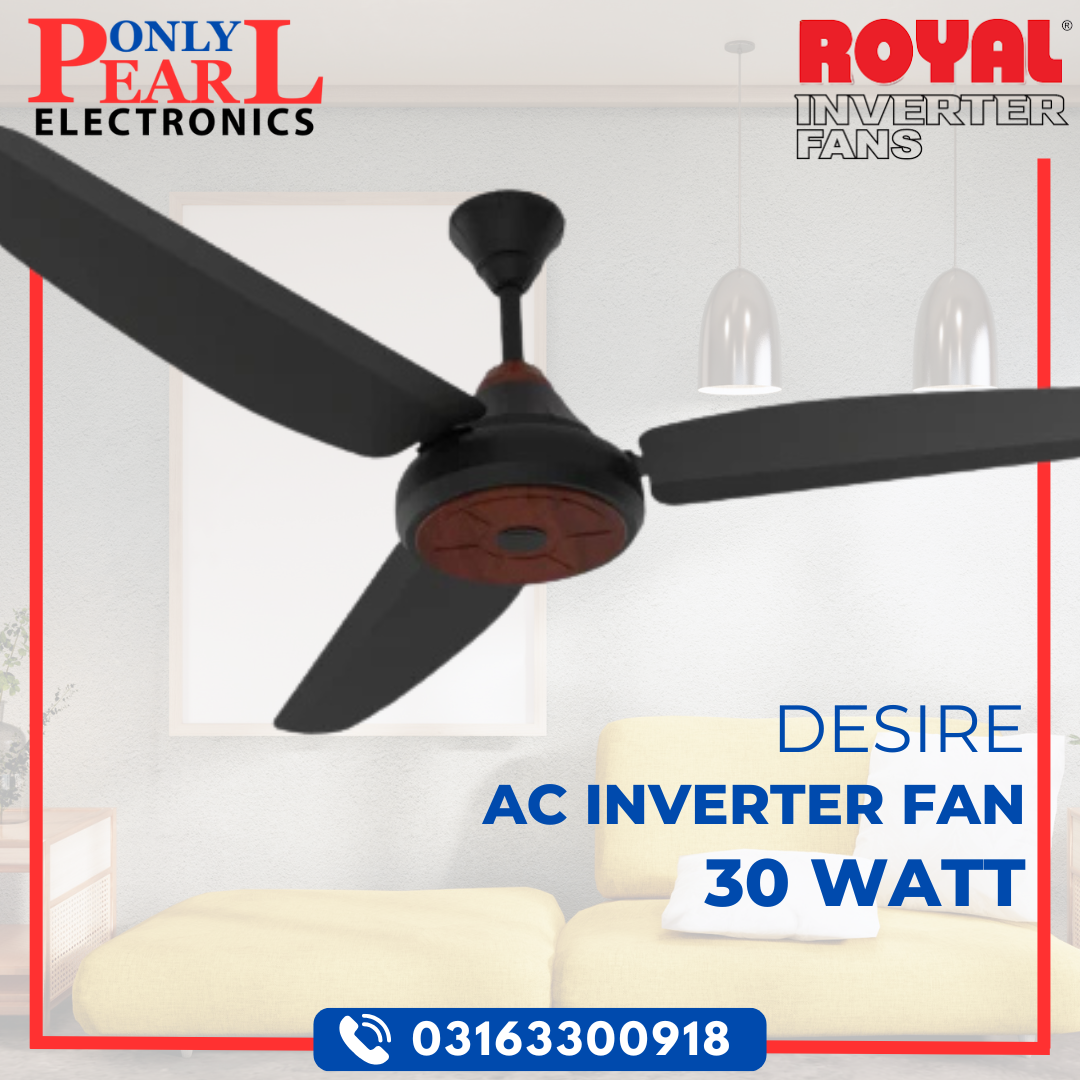 ROYAL Inverter Ceiling Fan - Desire Model - 30 Watts